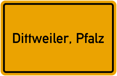 Ortsschild von Gemeinde Dittweiler, Pfalz in Rheinland-Pfalz
