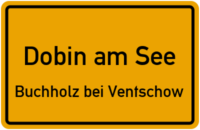 Straßenverzeichnis Dobin am See Buchholz bei Ventschow