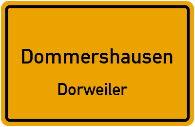 Straßenverzeichnis Dommershausen Dorweiler