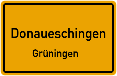 Ortsschild Donaueschingen Grüningen