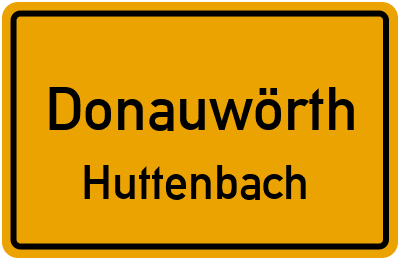Ortsschild Donauwörth Huttenbach