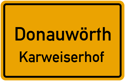 Ortsschild Donauwörth Karweiserhof