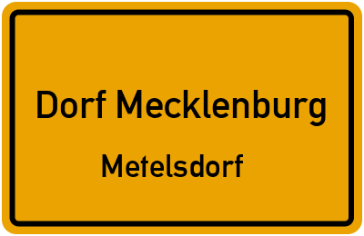 Straßenverzeichnis Dorf Mecklenburg Metelsdorf