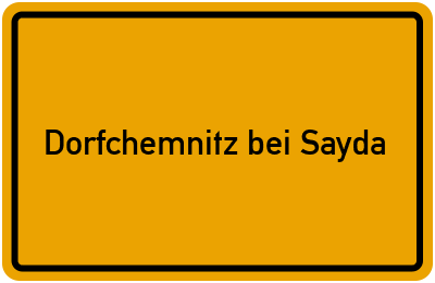 Ortsschild von Dorfchemnitz bei Sayda in Sachsen