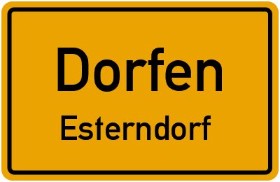 Ortsschild Dorfen Esterndorf