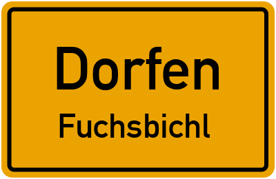 Ortsschild Dorfen Fuchsbichl