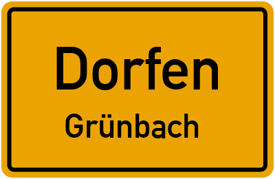Ortsschild Dorfen Grünbach