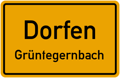 Ortsschild Dorfen Grüntegernbach