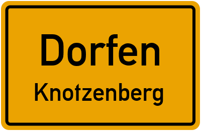 Ortsschild Dorfen Knotzenberg