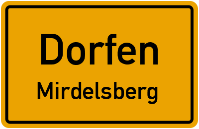 Ortsschild Dorfen Mirdelsberg
