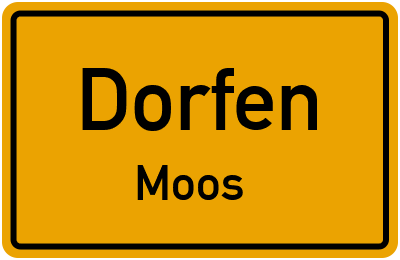 Straßenverzeichnis Dorfen Moos