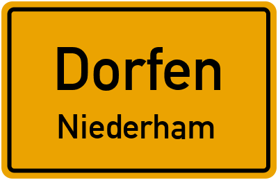 Ortsschild Dorfen Niederham
