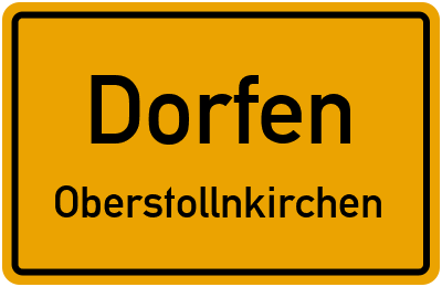 Ortsschild Dorfen Oberstollnkirchen