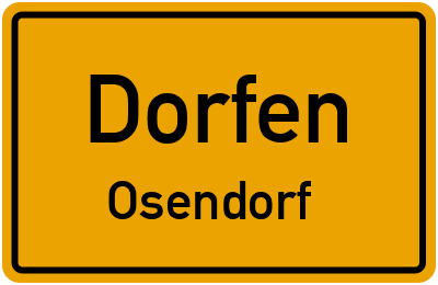 Ortsschild Dorfen Osendorf
