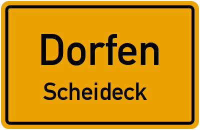 Ortsschild Dorfen Scheideck
