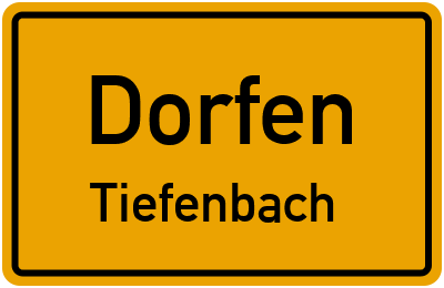 Ortsschild Dorfen Tiefenbach