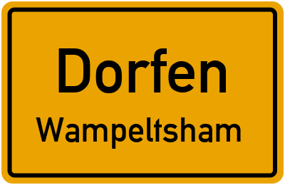 Straßenverzeichnis Dorfen Wampeltsham