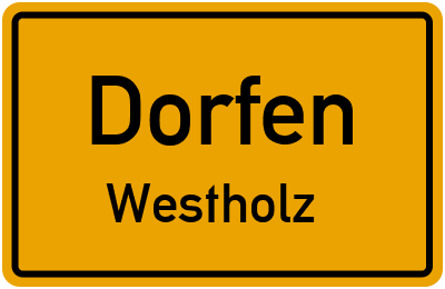 Ortsschild Dorfen Westholz