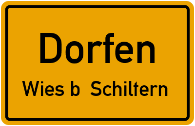 Straßenverzeichnis Dorfen Wies b. Schiltern