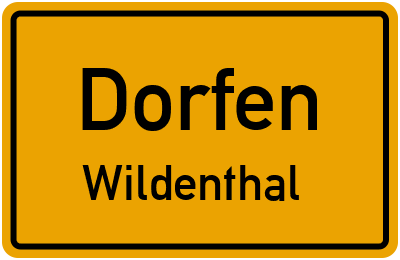 Ortsschild Dorfen Wildenthal