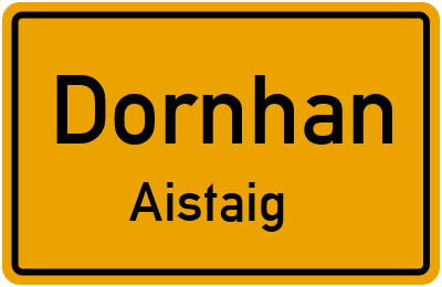 Straßenverzeichnis Dornhan Aistaig