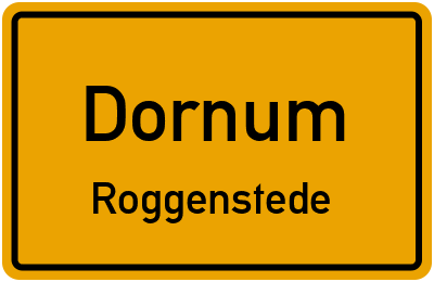 Ortsschild Dornum Roggenstede