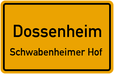 Ortsschild Dossenheim Schwabenheimer Hof