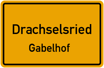 Ortsschild Drachselsried Gabelhof