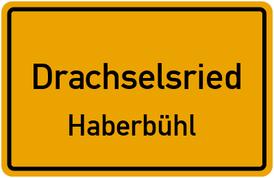 Ortsschild Drachselsried Haberbühl