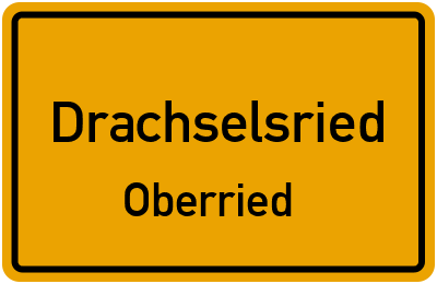 Ortsschild Drachselsried Oberried