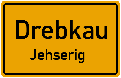 Ortsschild Drebkau Jehserig