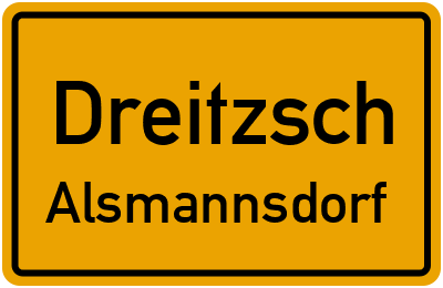 Straßenverzeichnis Dreitzsch Alsmannsdorf
