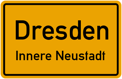 Ortsschild Dresden Innere Neustadt