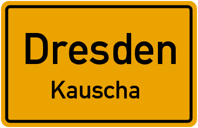 Ortsschild Dresden Kauscha