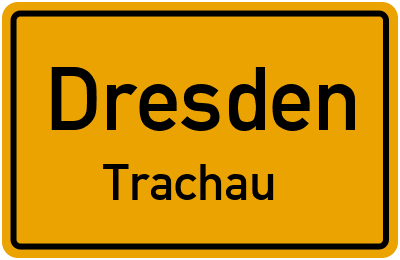 Ortsschild Dresden Trachau