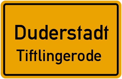 Ortsschild Duderstadt Tiftlingerode