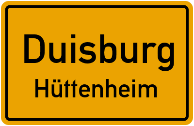 Ortsschild Duisburg Hüttenheim