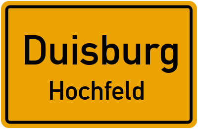 Ortsschild Duisburg Hochfeld