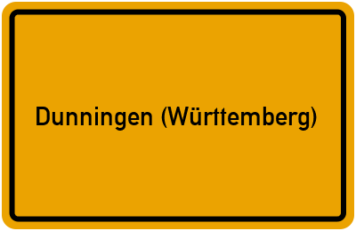 Ortsschild von Gemeinde Dunningen (Württemberg) in Baden-Württemberg