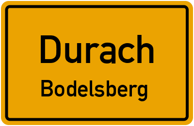 Ortsschild Durach Bodelsberg