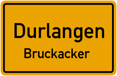 Ortsschild Durlangen Bruckacker