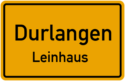 Straßenverzeichnis Durlangen Leinhaus