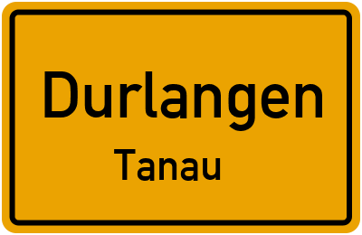 Straßenverzeichnis Durlangen Tanau