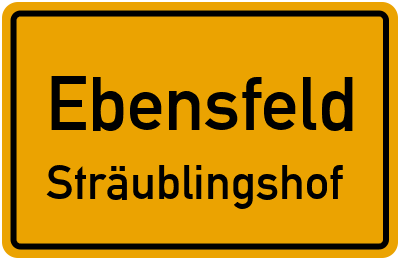 Ortsschild Ebensfeld Sträublingshof