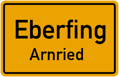 Ortsschild Eberfing Arnried