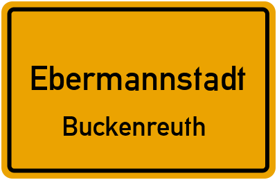 Ortsschild Ebermannstadt Buckenreuth