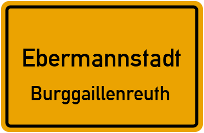 Ortsschild Ebermannstadt Burggaillenreuth