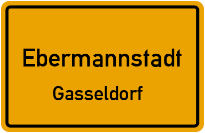 Ortsschild Ebermannstadt Gasseldorf