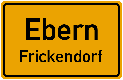 Ortsschild Ebern Frickendorf