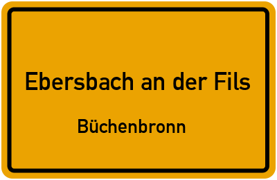 Straßenverzeichnis Ebersbach an der Fils Büchenbronn